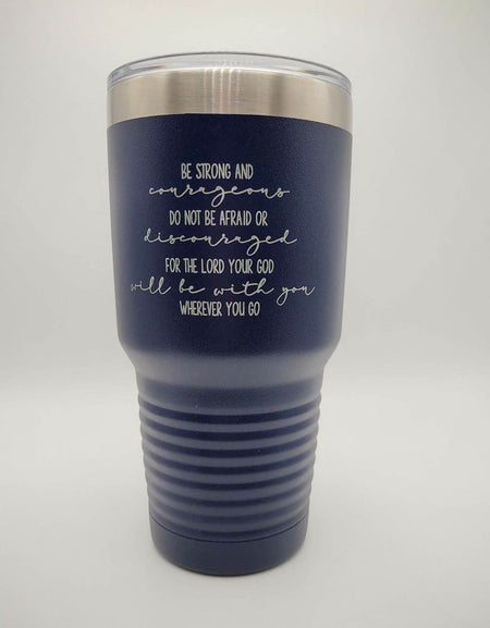 Be Strong and Courageous - Joshua 1:9 Scripture Engraved Polar Camel Tumbler v2