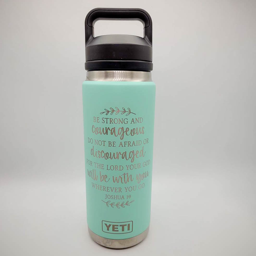 Be Strong and Courageous - Joshua 1:9 Scripture Engraved YETI Tumbler v2