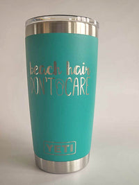Beach Hair Don't Care - Engraved YETI Tumbler
