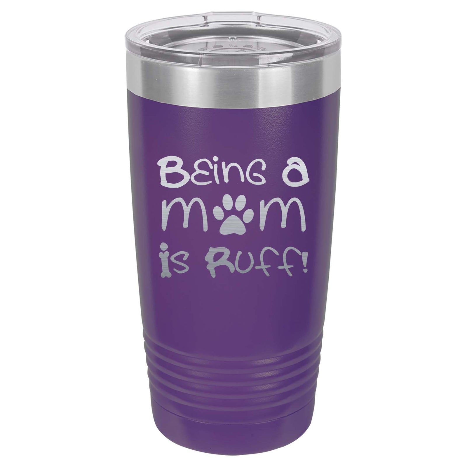 Being a Mom is Ruff - Engraved 20oz Purple Polar Camel Tumbler - Sunny Box