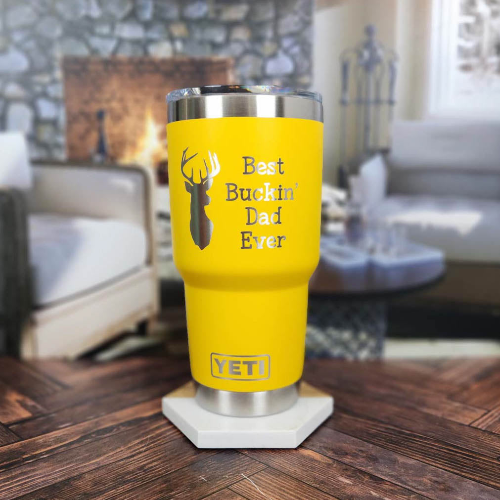 Best Buckin' Dad Ever Engraved YETI Tumbler