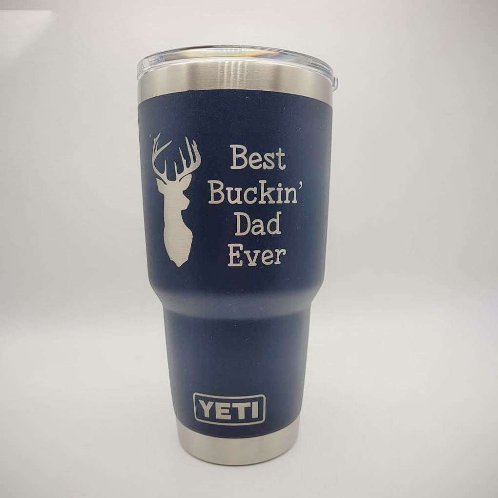 Best Buckin' Dad Ever Engraved YETI Tumbler