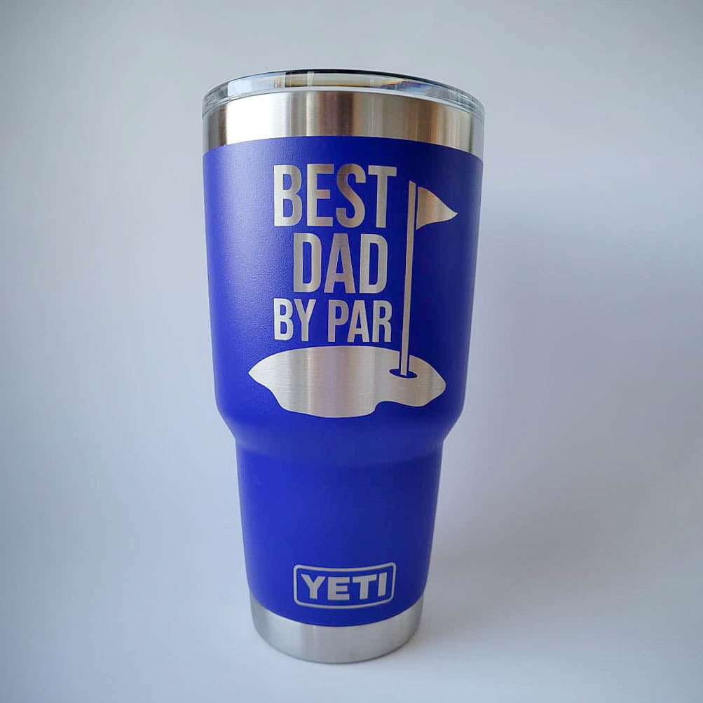 Best Dad By Par - Custom Engraved YETI