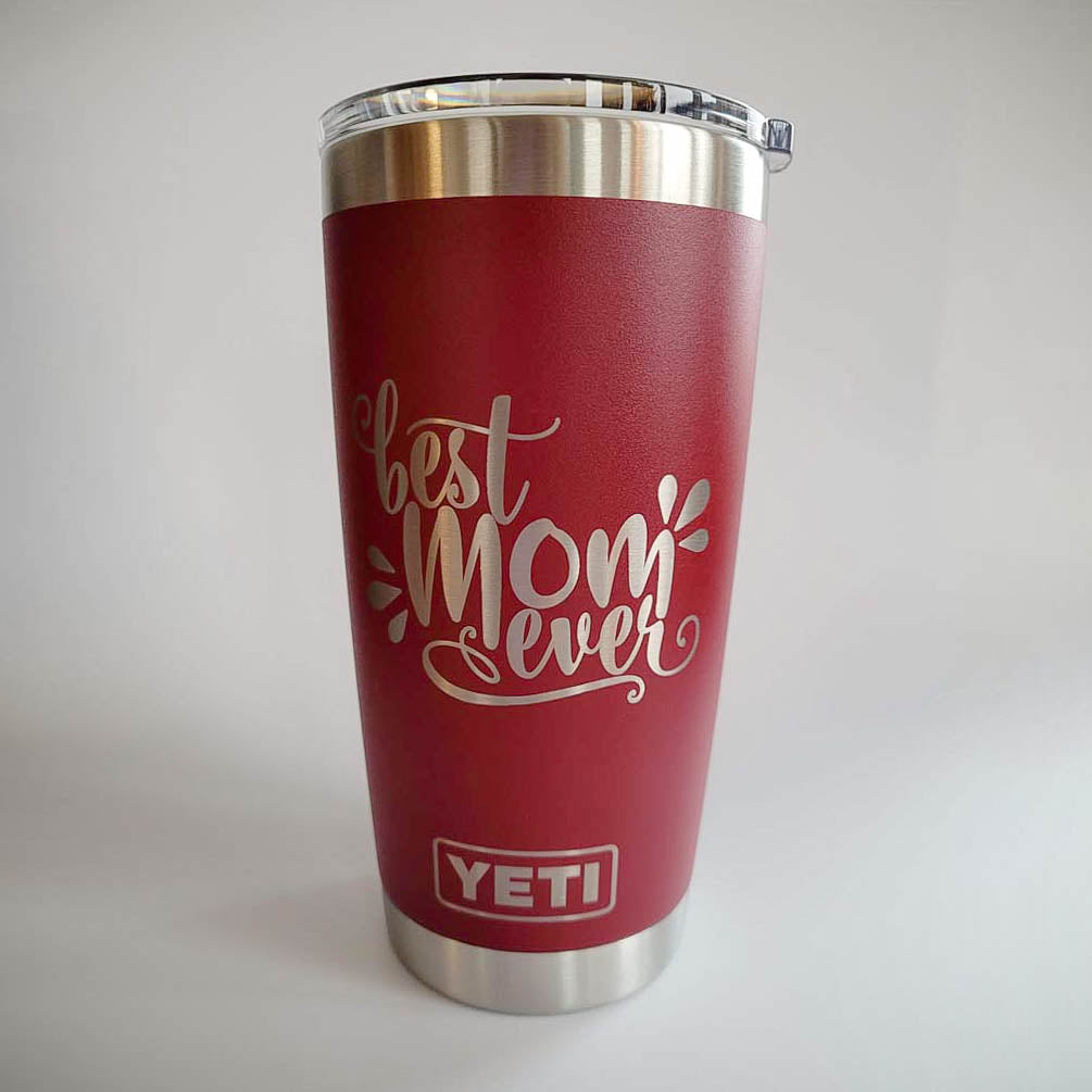 Best Mom Ever Engraved YETI Tumbler