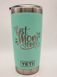 Best Mom Ever Engraved YETI Tumbler