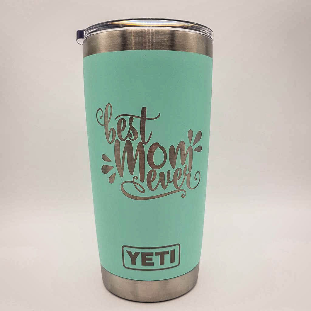 Best Mom Ever Engraved YETI Tumbler