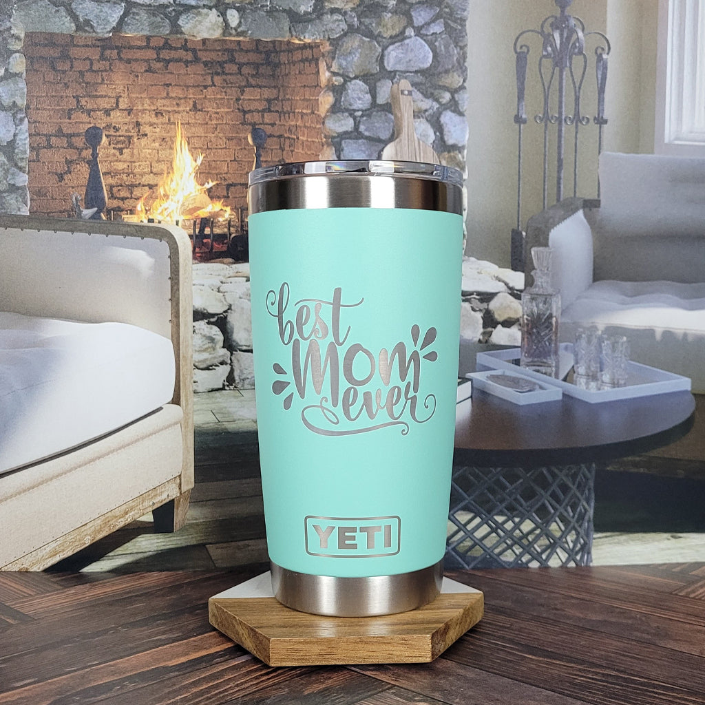 Best Mom Ever Engraved YETI Tumbler