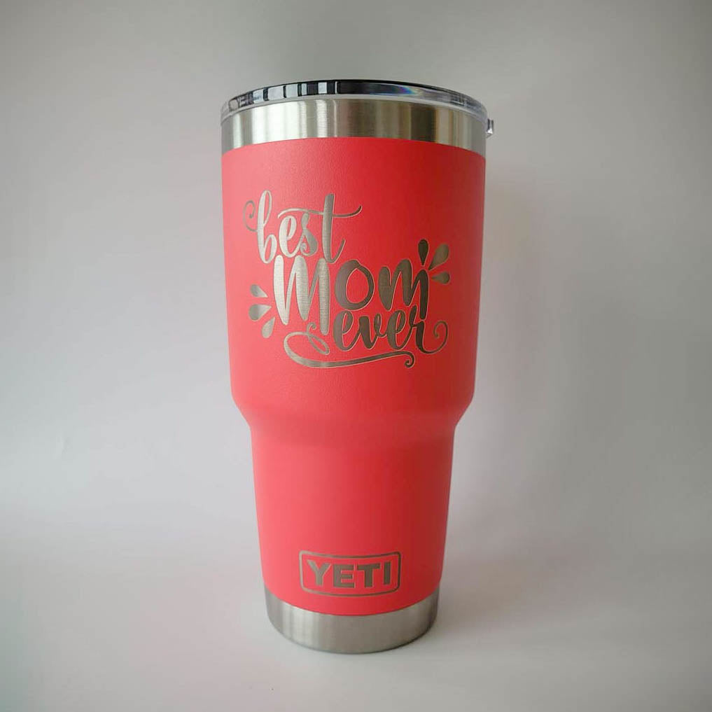 Best Mom Ever Engraved YETI Tumbler