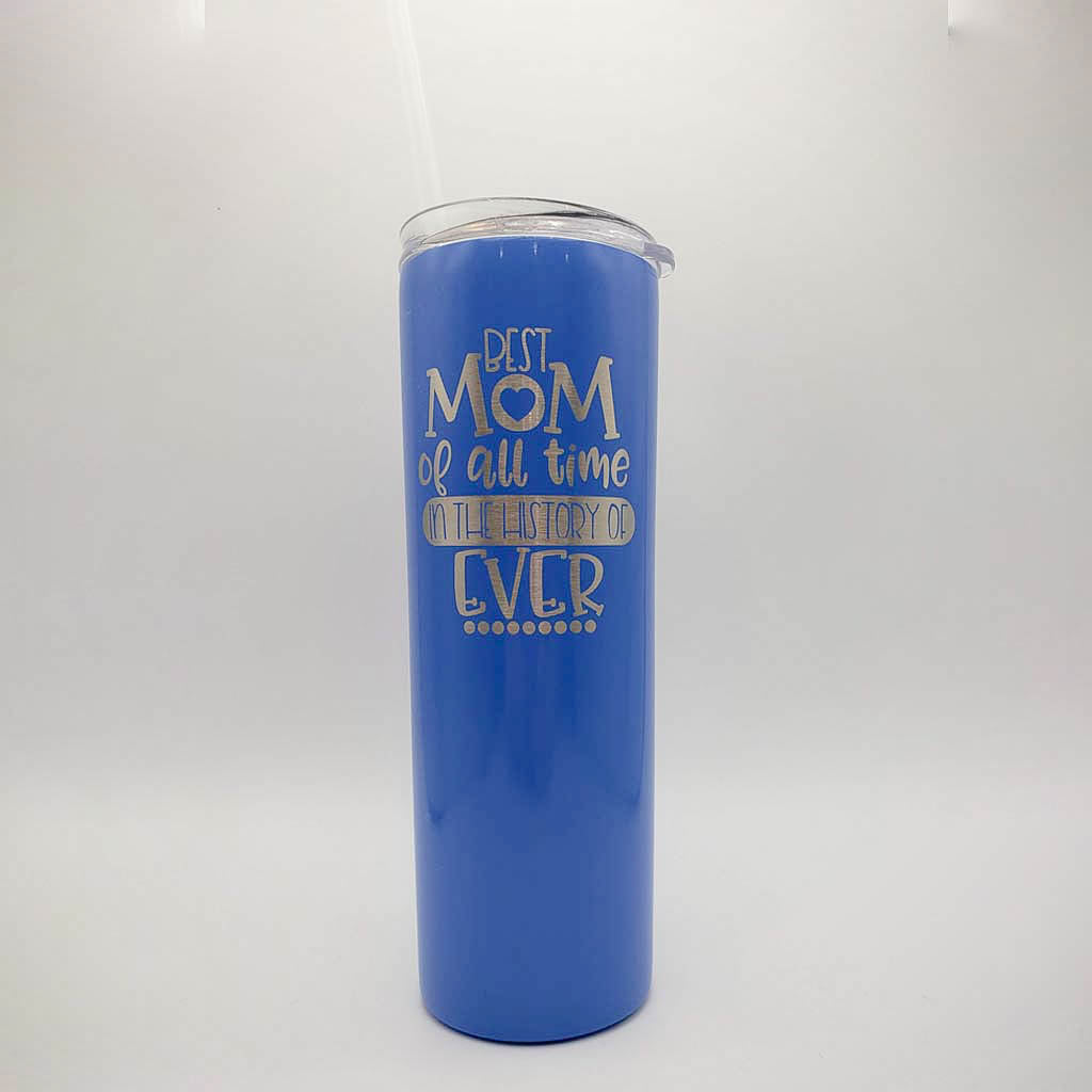 Best Mom of All Time Engraved Blue 20oz Skinny Tumbler Sunny Box