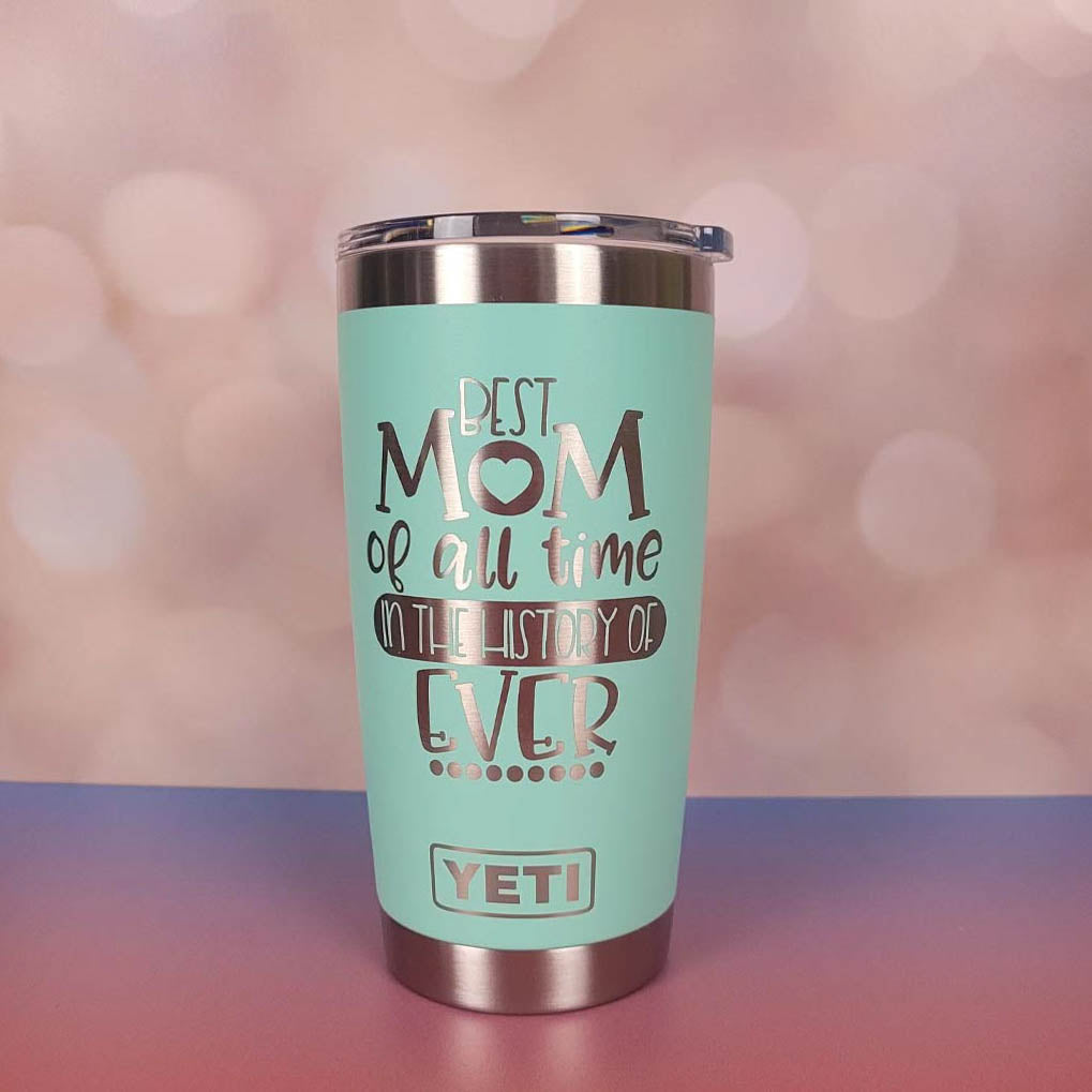 Best Mom of All Time Engraved YETI Tumbler