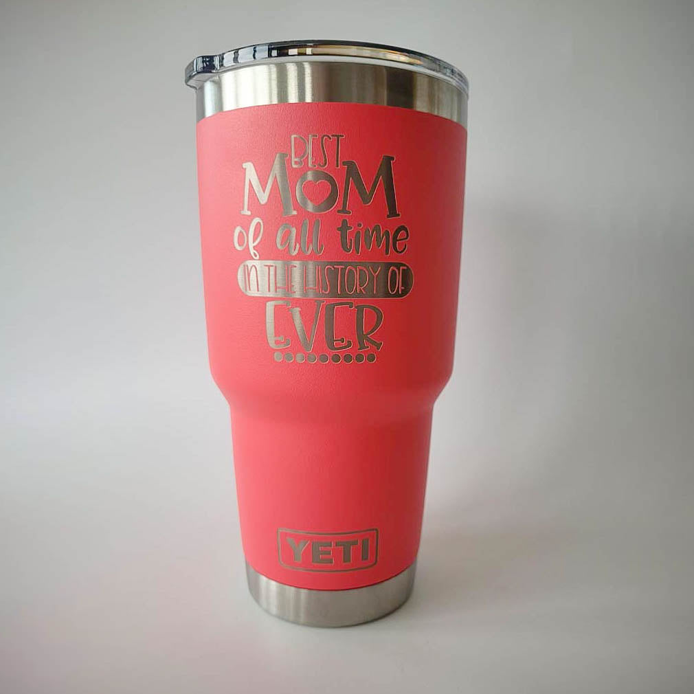 Best Mom of All Time Engraved YETI Tumbler