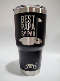 Best Papa By Par - Custom Engraved YETI