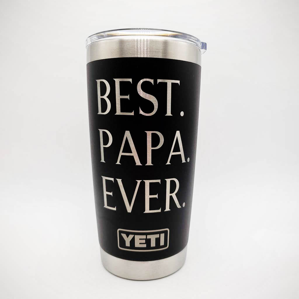 Best Papa Ever Engraved YETI Tumbler