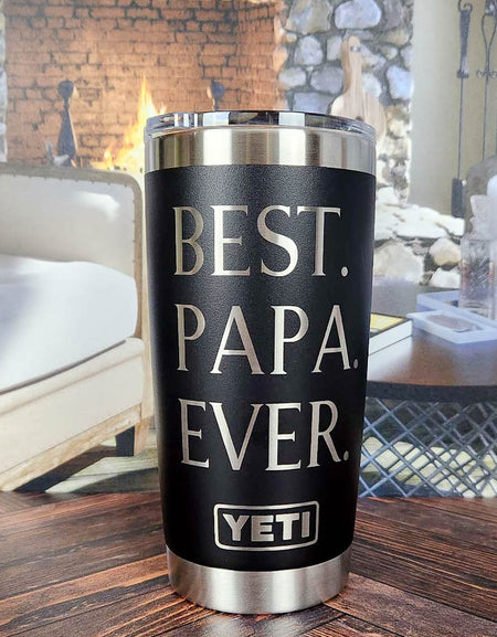 Best Papa Ever Engraved YETI Tumbler