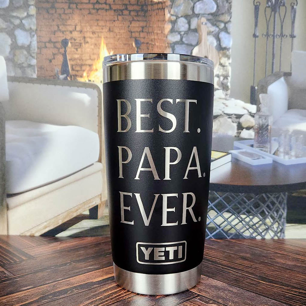 Best Papa Ever Engraved YETI Tumbler