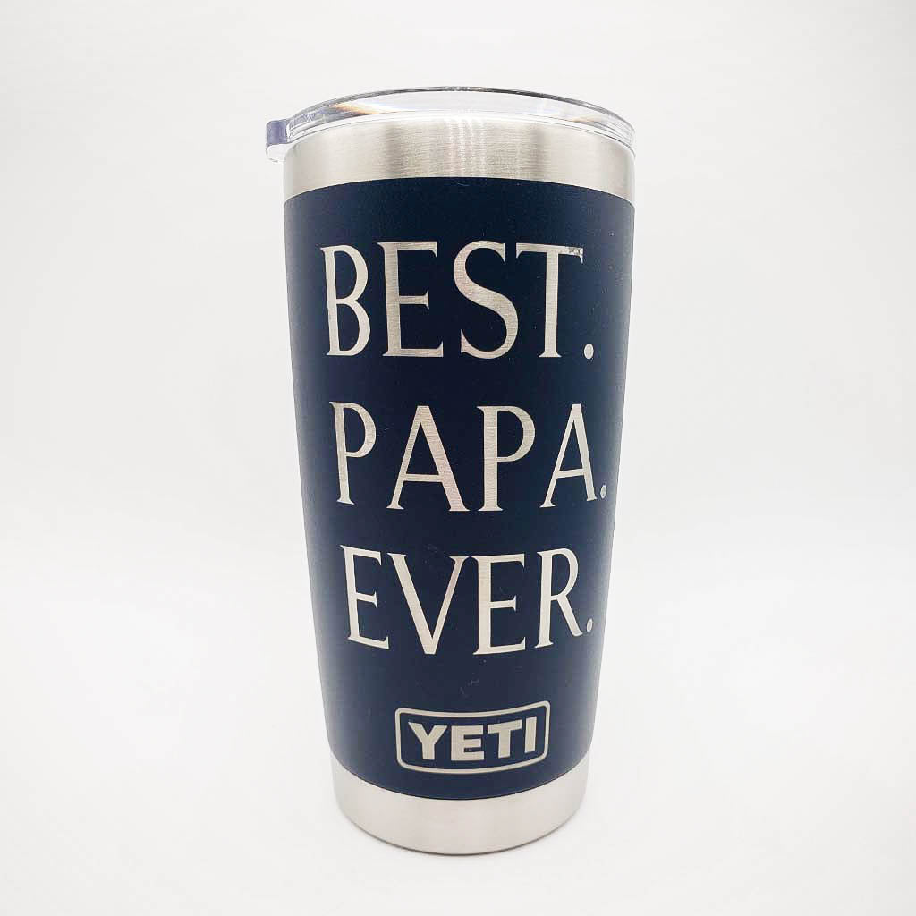 Best Papa Ever Engraved YETI Tumbler