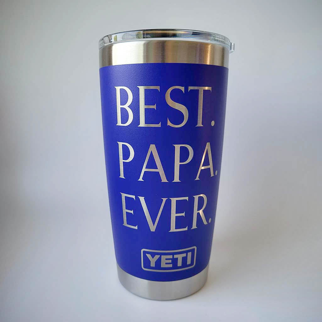 Best Papa Ever Engraved YETI Tumbler