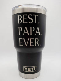 Best Papa Ever Engraved YETI Tumbler