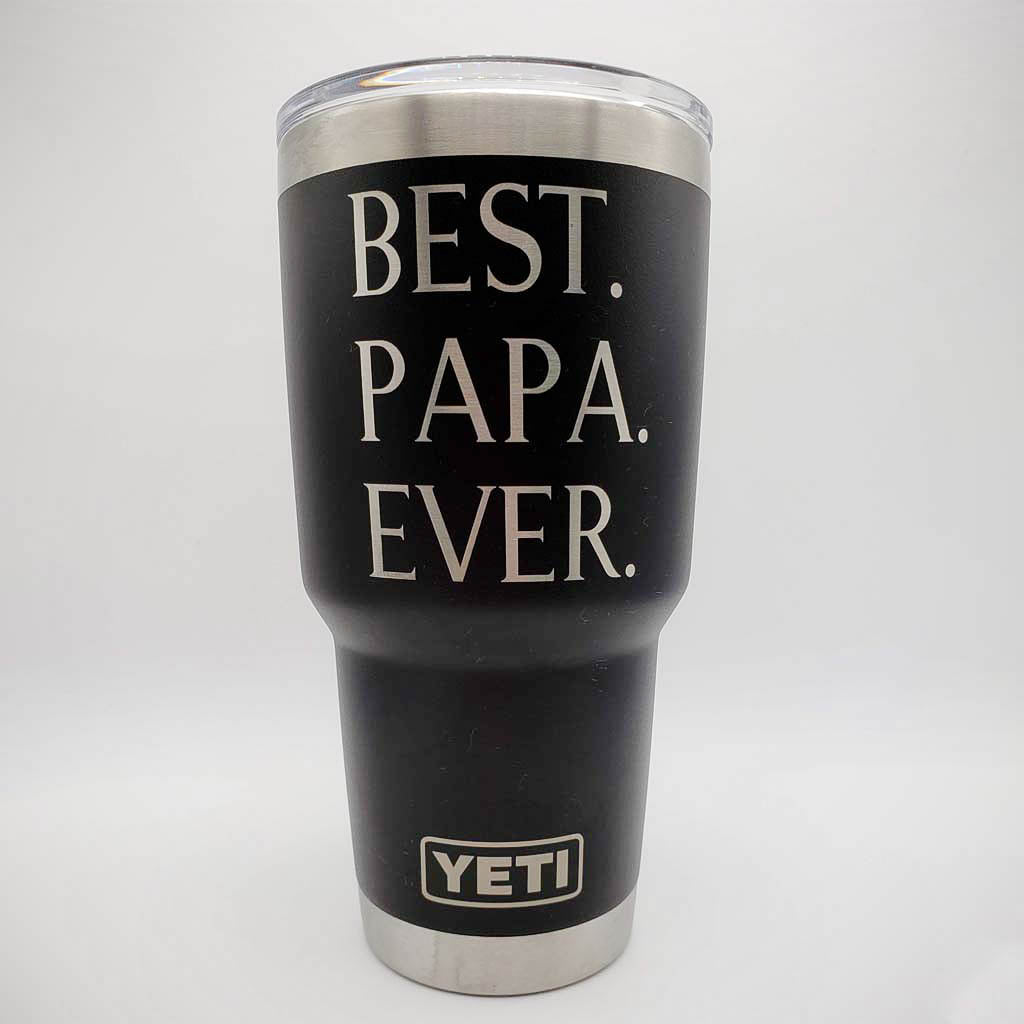 Best Papa Ever Engraved YETI Tumbler