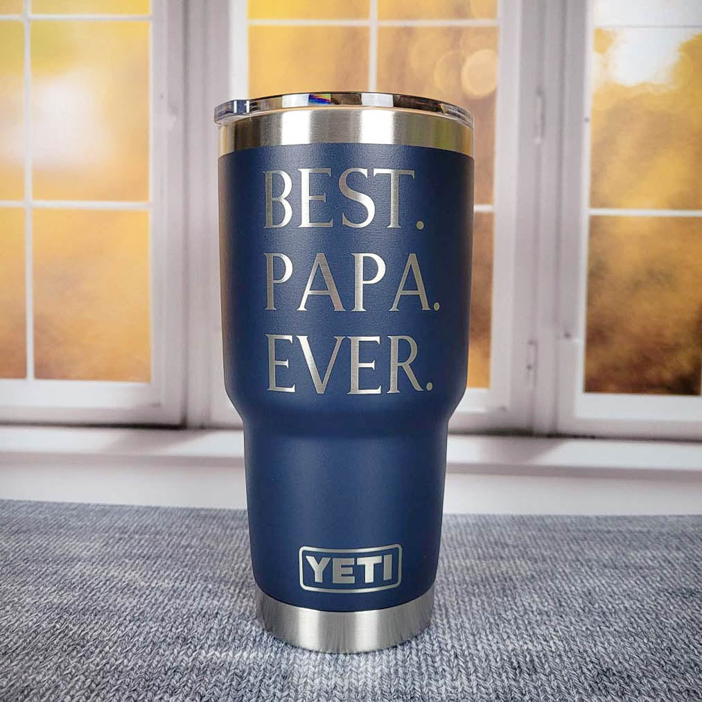 Best Papa Ever Engraved YETI Tumbler