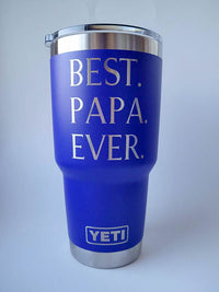Best Papa Ever Engraved YETI Tumbler