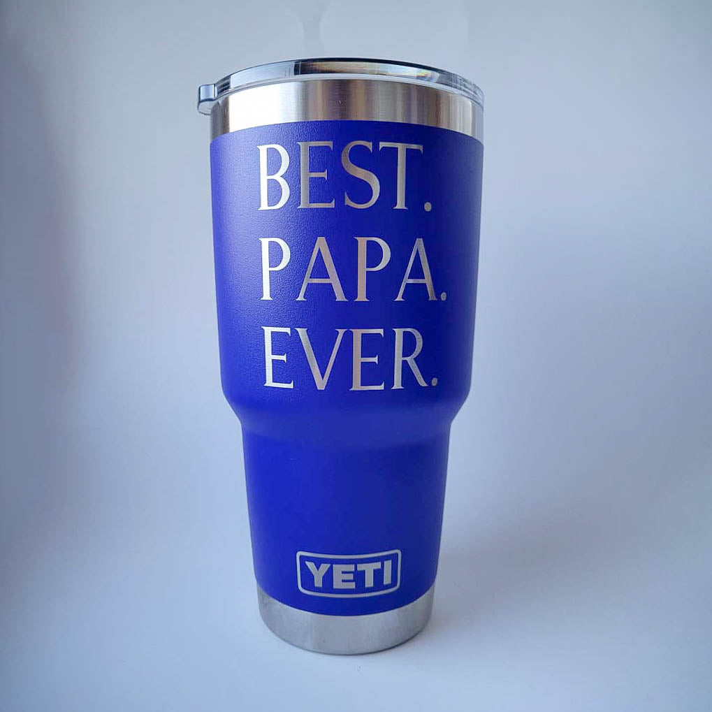 Best Papa Ever Engraved YETI Tumbler