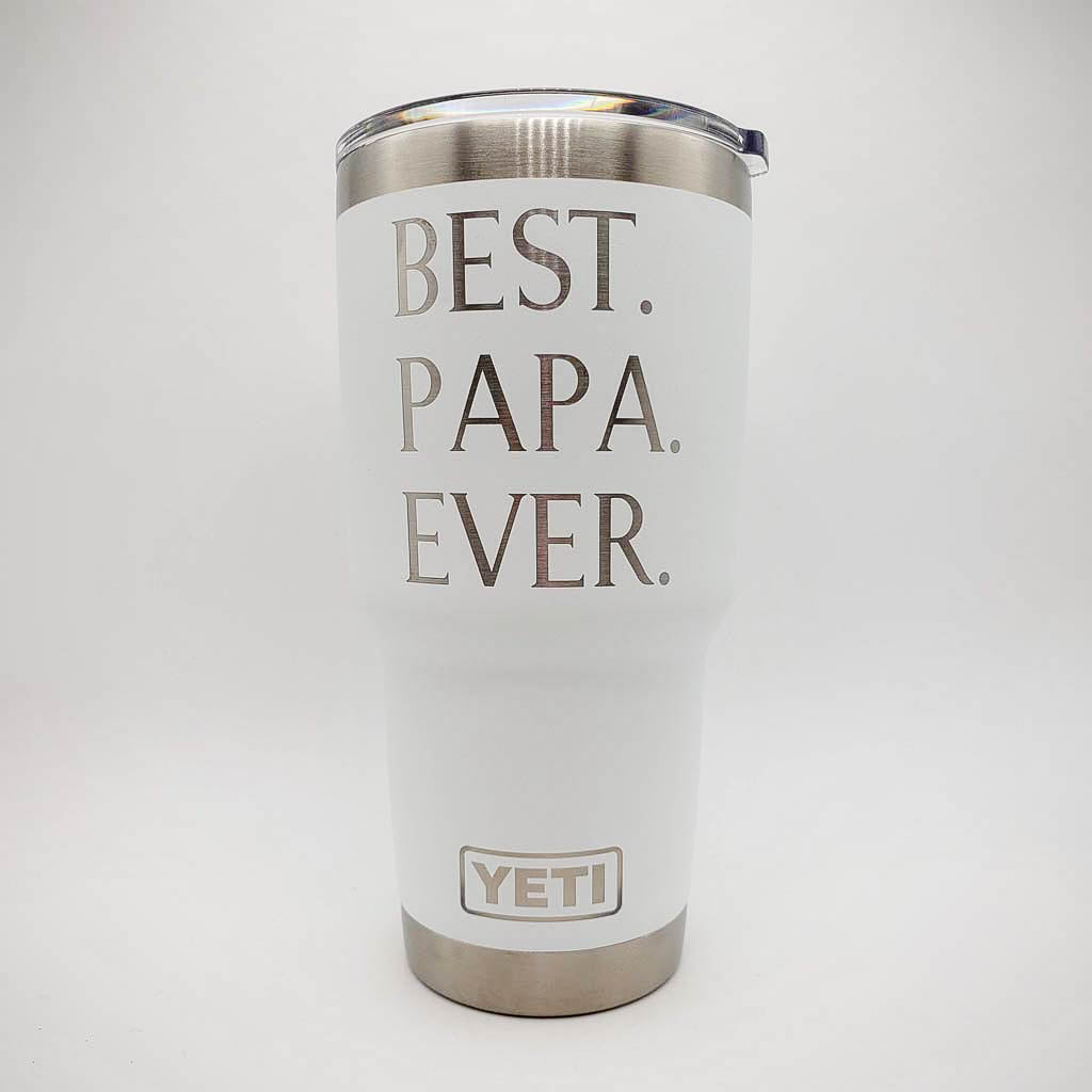 Best Papa Ever Engraved YETI Tumbler