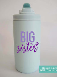 Big Sister Printed 12oz Water Bottle Seaglass Matte by Sunny Box