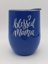 Blessed Mama - Engraved 9oz Wine Tumbler - Sunny Box
