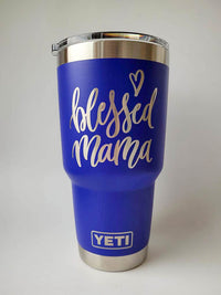 Blessed Mama Engraved YETI Tumbler