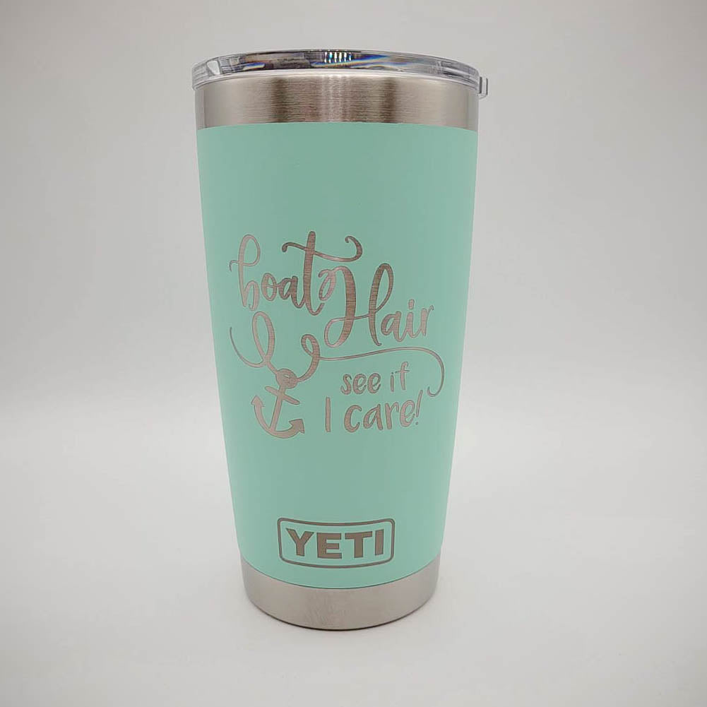 Boat Hair See If I Care - Engraved YETI Tumbler
