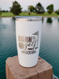 Born to Golf Forced to Work - Engraved 20oz White Dimple Golf Ball Polar Camel tumbler by Sunny Box