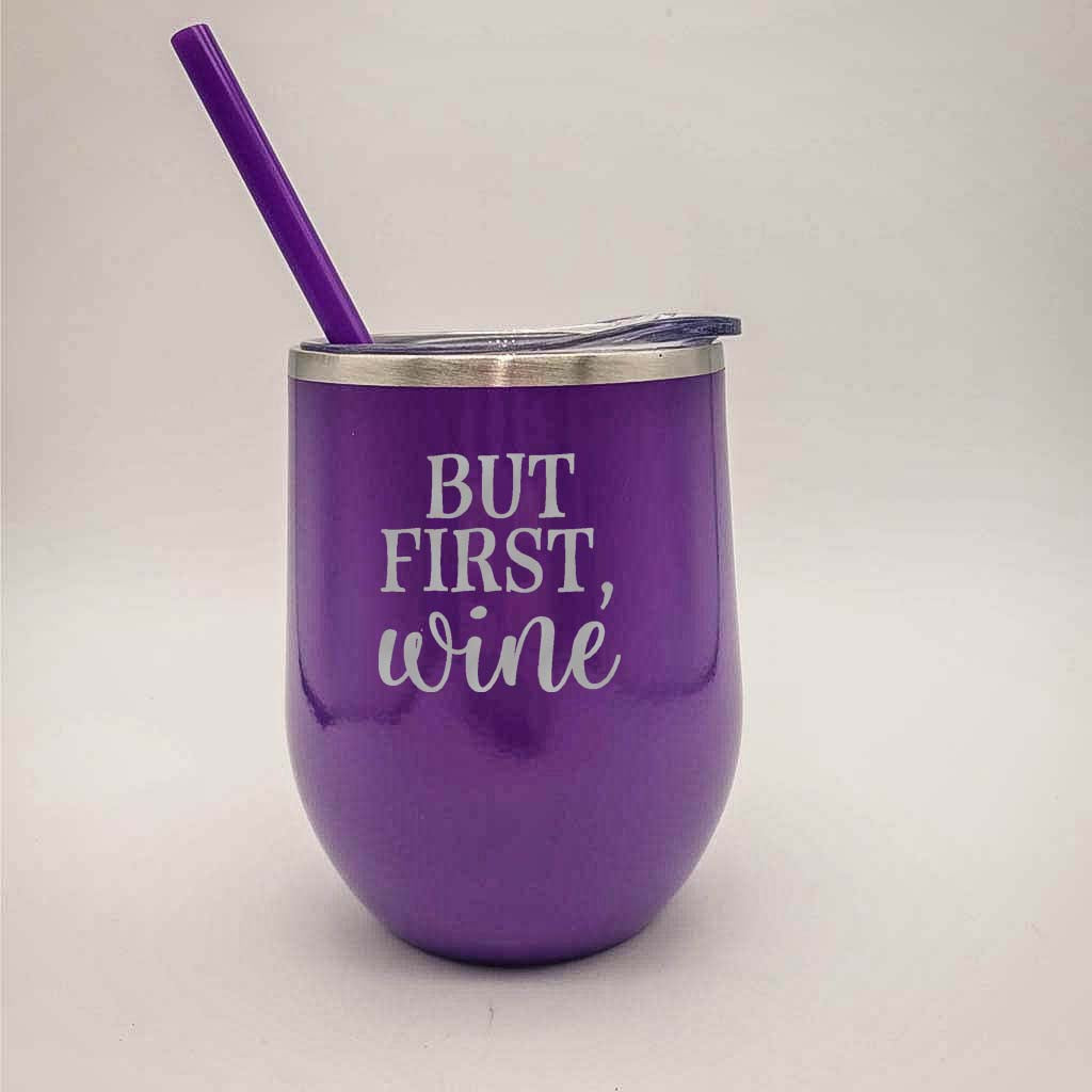 But First Wine Engraved 12oz Wine Tumbler Purple by Sunny Box