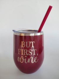 But First Wine Engraved 12oz Wine Tumbler Rosewood Glitter by Sunny Box