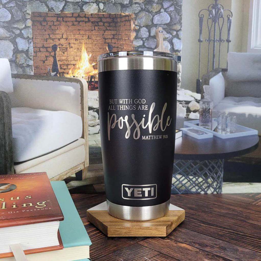 But With God All Things Are Possible - Christian Engraved YETI Tumbler