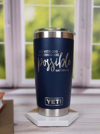 But With God All Things Are Possible - Christian Engraved YETI Tumbler