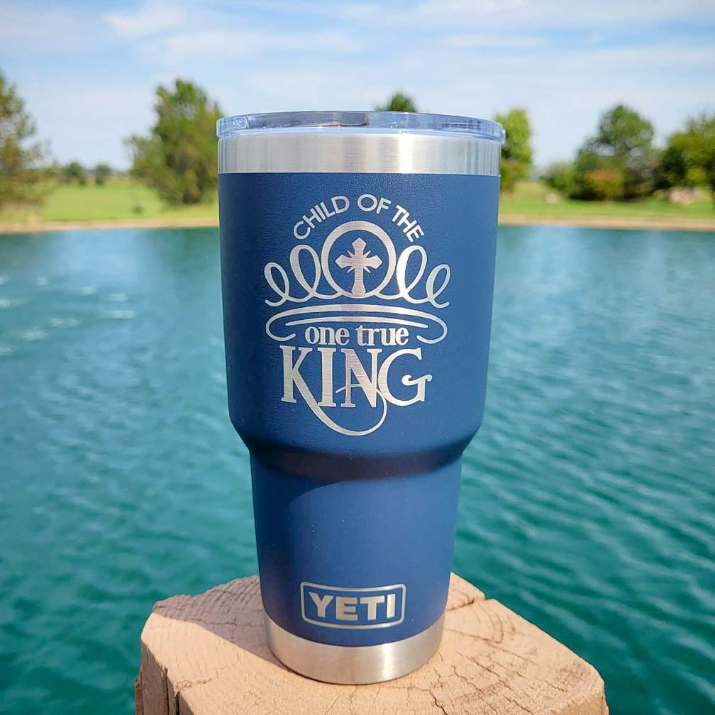 Child of the One True King - Christian Engraved YETI Tumbler