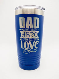 Dad A Sons First Hero A Daughters First Love - Engraved Polar Camel Tumbler 20oz Blue by Sunny Box