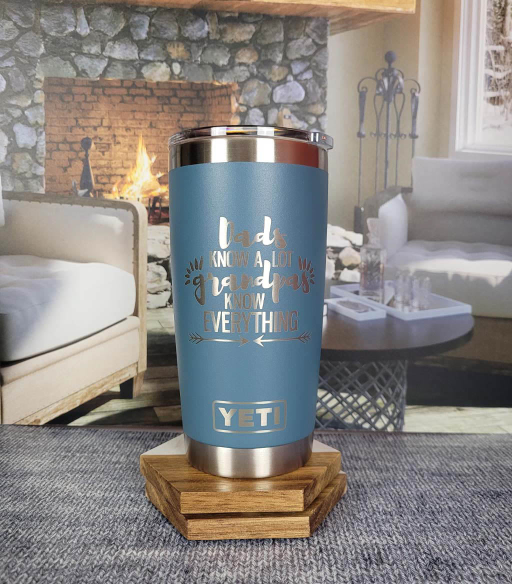 Dads Know A Lot - Grandpas Know Everything Engraved YETI Tumbler