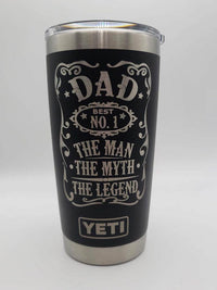 Dad - The Man, The Myth, The Legend Engraved YETI Tumbler