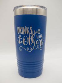 Drinks Well With Others - Engraved 20oz blue Polar Camel Tumbler for cruise or boat - Sunny Box
