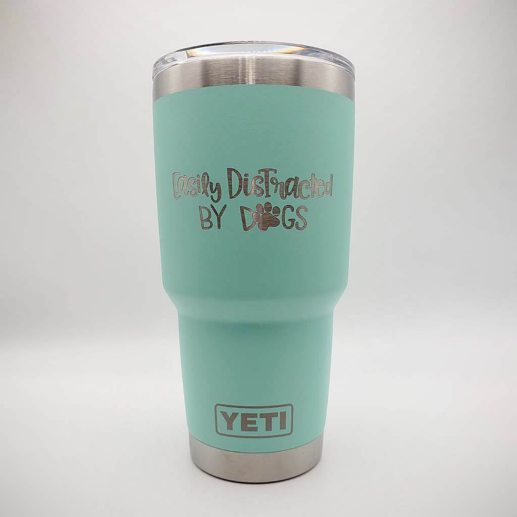 Easily Distracted by Dogs - Engraved YETI Tumbler
