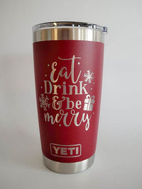 Eat, Drink & Be Merry - Christmas Engraved YETI Tumbler