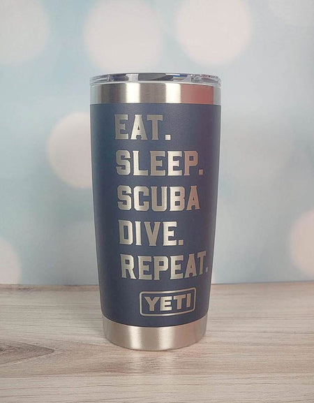 Eat Sleep Scuba Dive Repeat - Engraved YETI Tumbler