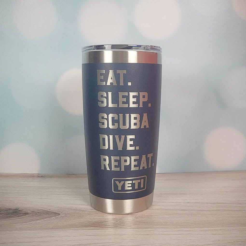 Eat Sleep Scuba Dive Repeat - Engraved YETI Tumbler