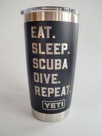 Eat Sleep Scuba Dive Repeat - Engraved YETI Tumbler