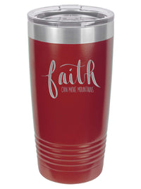 Faith Can Move Mountains - Engraved 20oz Maroon Polar Camel Tumbler - Sunny Box