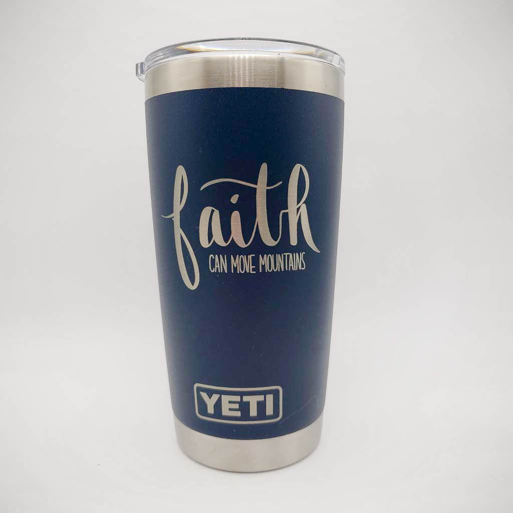 Faith Can Move Mountains - Christian Engraved YETI Tumbler