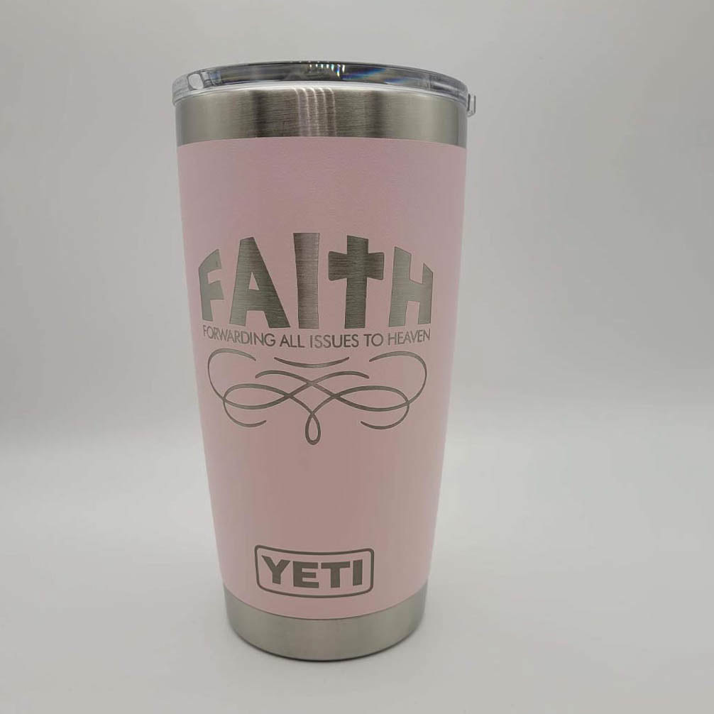 Faith: Forwarding All Issues to Heaven - Inspirational Engraved YETI Tumbler