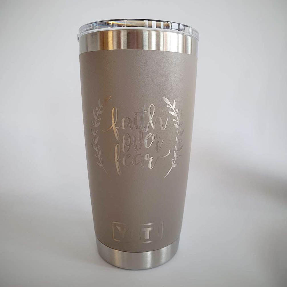 Faith Over Fear - Inspirational Engraved YETI Tumbler